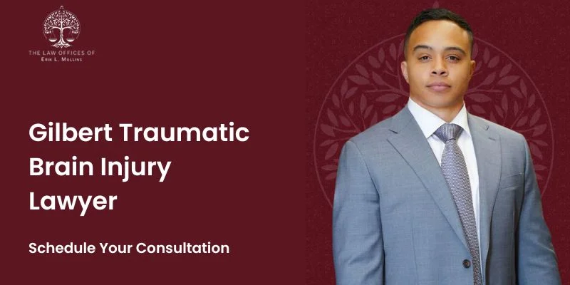 best gilbert traumatic brain injury lawyer